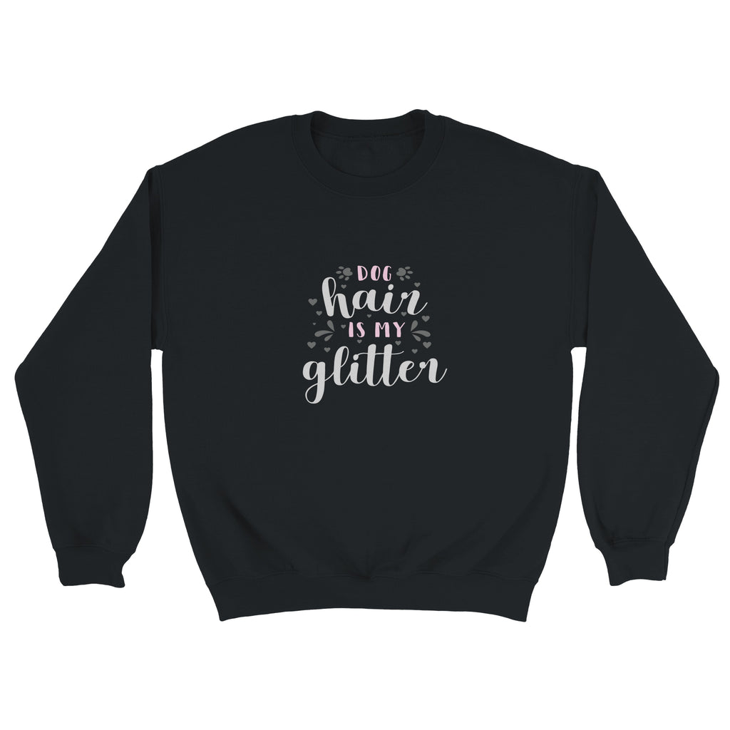 Sweatshirt „Dog Hair is my Glitter“ – Für alle, die Hundehaare mit Stolz tragen.
